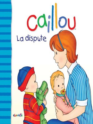 cover image of Caillou La dispute